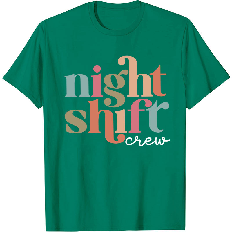Night Shift Nurse Crew Nurse T-Shirt