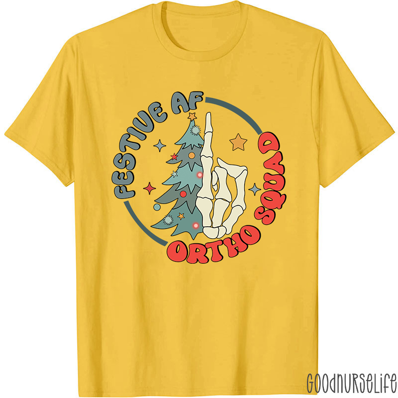 Festive AF Ortho Squad Nurse T-Shirt