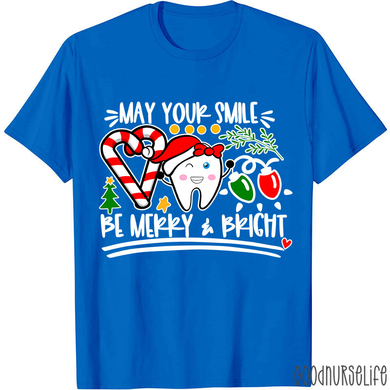May Your Smile Be Merry And Bright Nurse T-shirt