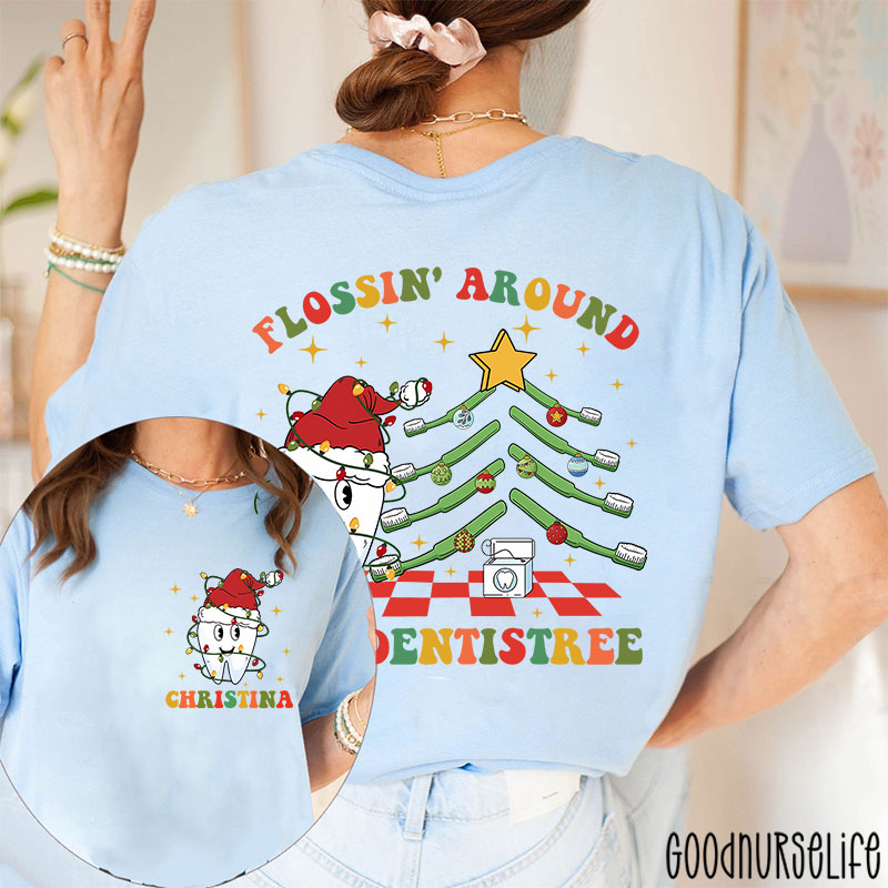 Personalized Name Flossin' Around The Dentistree Nurse Two Sided T-Shirt