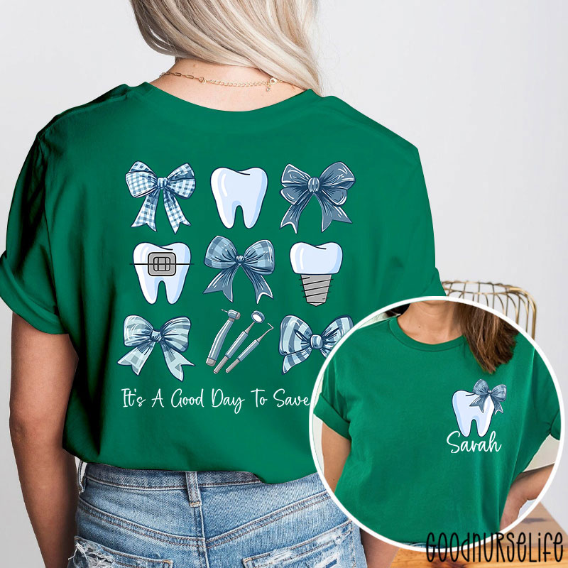 Personalized Name It's A Good Day To Save Teeth Nurse Two Sided T-Shirt