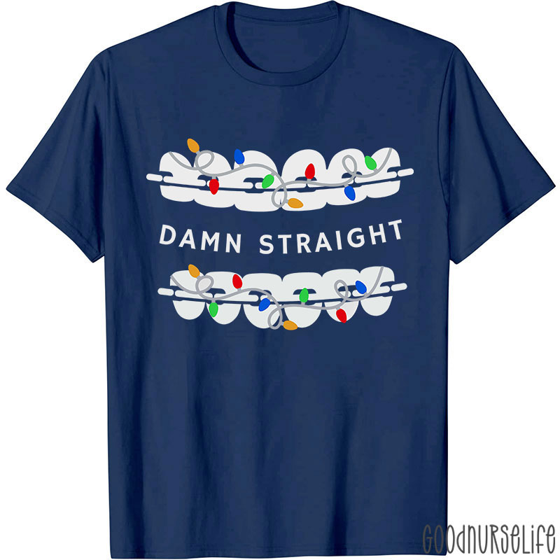 Damn Straight Nurse T-shirt