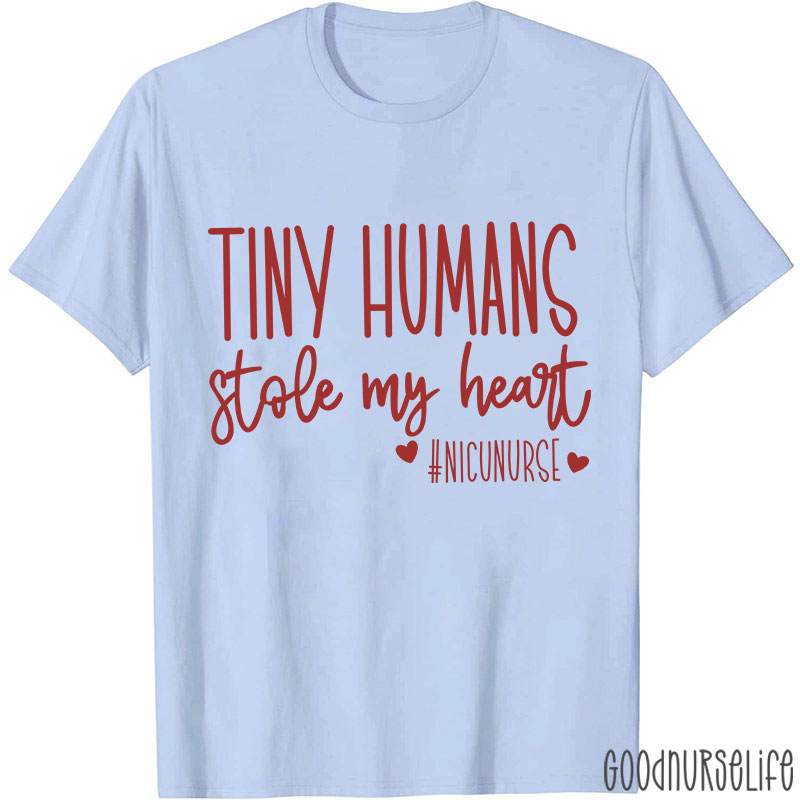 NICU Nurse Tiny Humans Stole My Heart Nurse T-Shirt