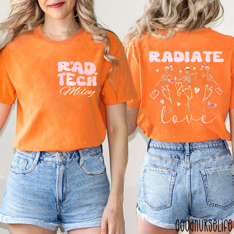 Personalized Rad Tech Radiate Love Nurse Two Sided T-Shirt