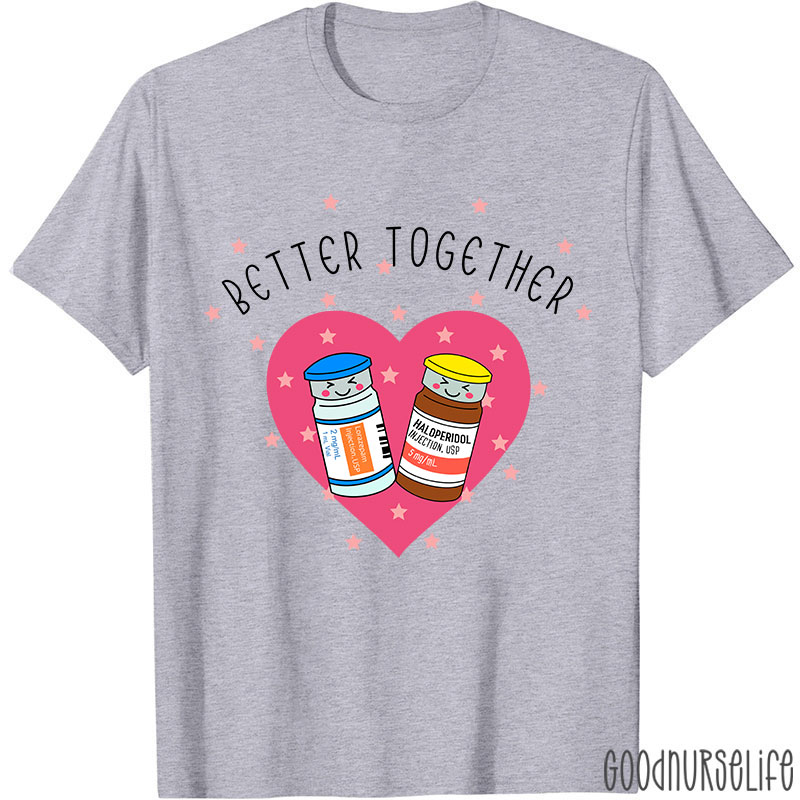 Better Together Nurse T-Shirt