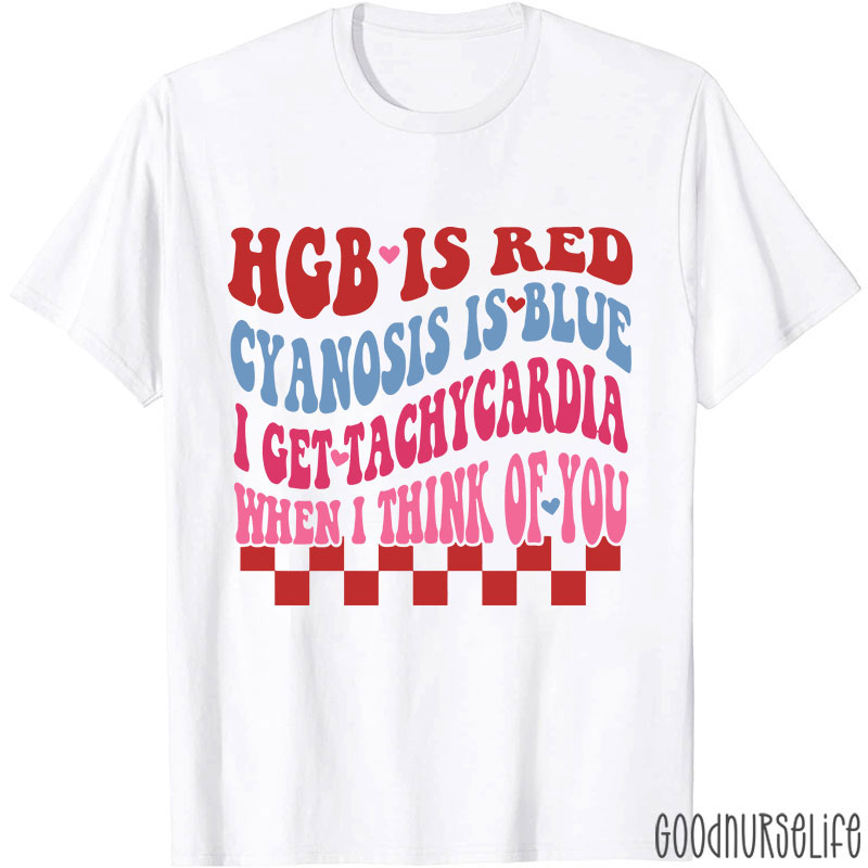 I Get Tachycardia When I Think Of You Valentine Nurse T-shirt