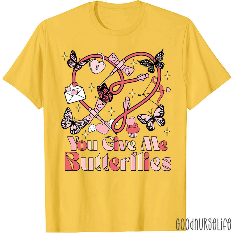 You Give Me Butterflies Phlebotomist Valentine Nurse T-shirt