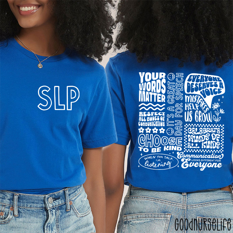 SLP Your Words Matter Two Sided T-Shirt