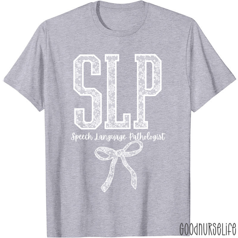 SLP Speech Language Pathologist T-Shirt