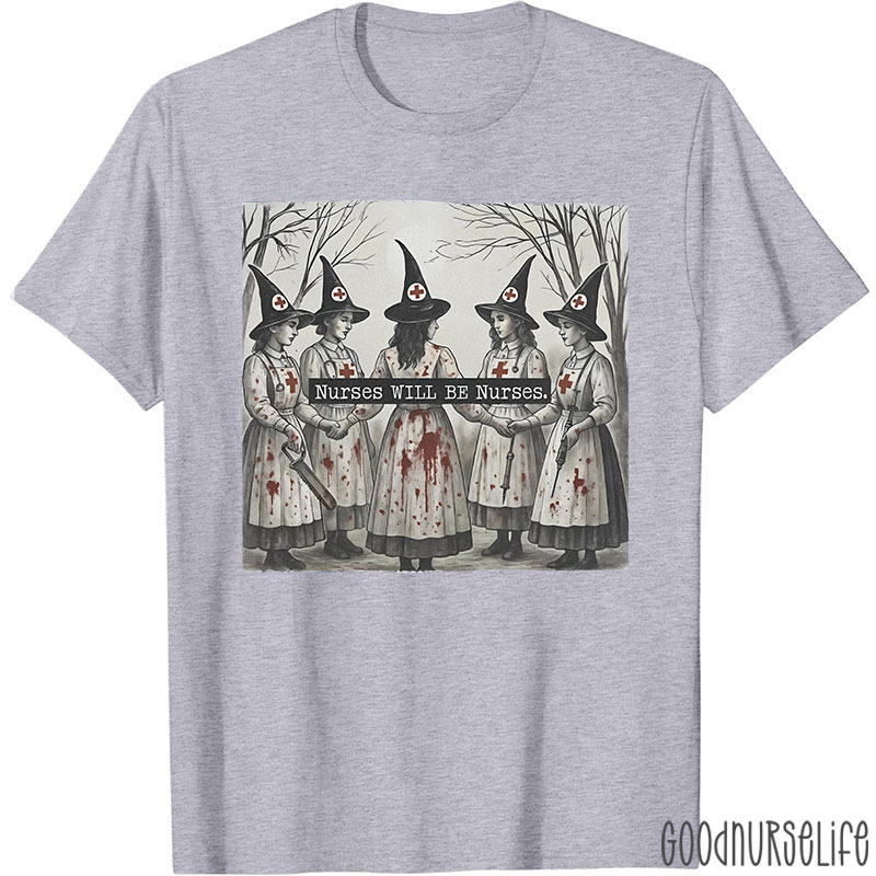 Witch Nurses Unity Nurses Will Be Nurses T-Shirt