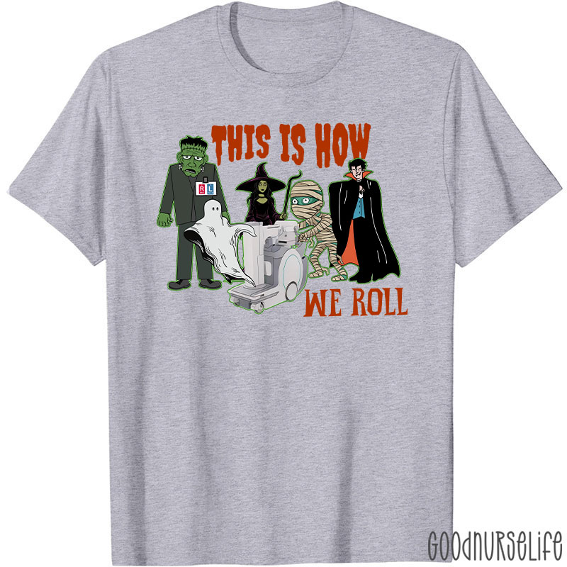 Halloween This Is How We Roll T-Shirt