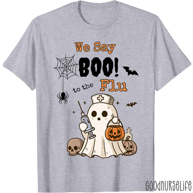 We Say Boo To The Flu Halloween Ghost T-Shirt