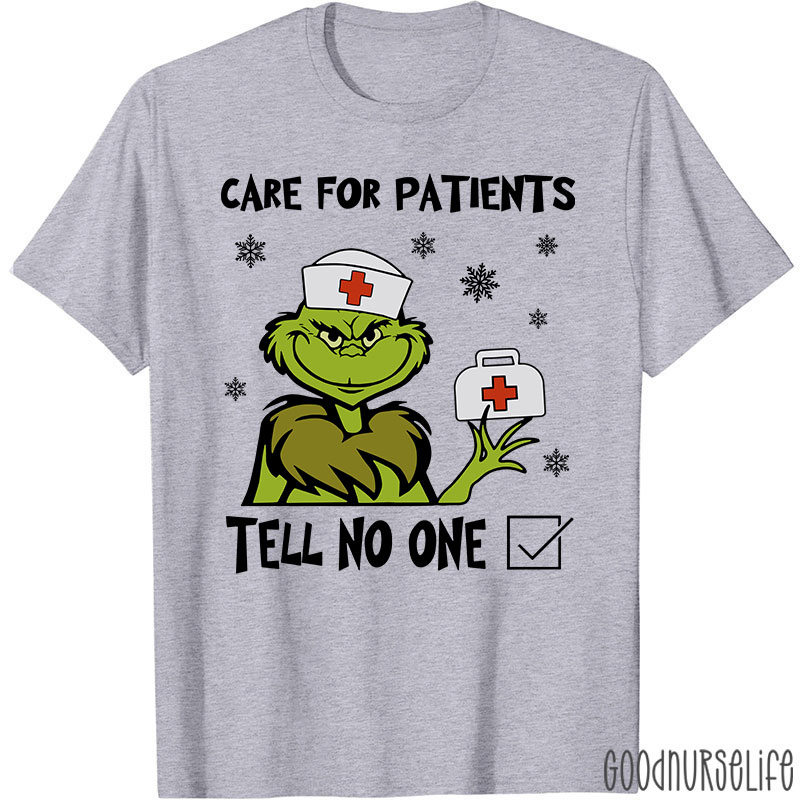 Care For Patients Tell No One T-Shirt