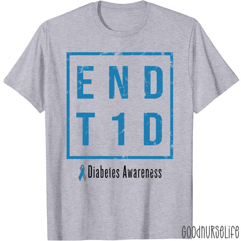 End T1D Diabetes Awareness Blue Ribbon Nurse T-Shirt