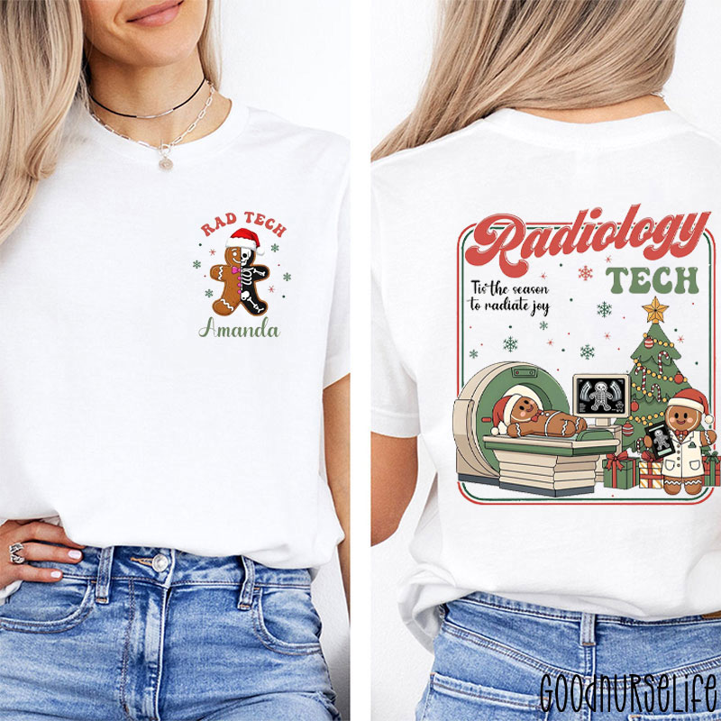 Personalized Radiology Tech Christmas Tis The Season To Radiate Joy Gingerbread Two Sided T-Shirt