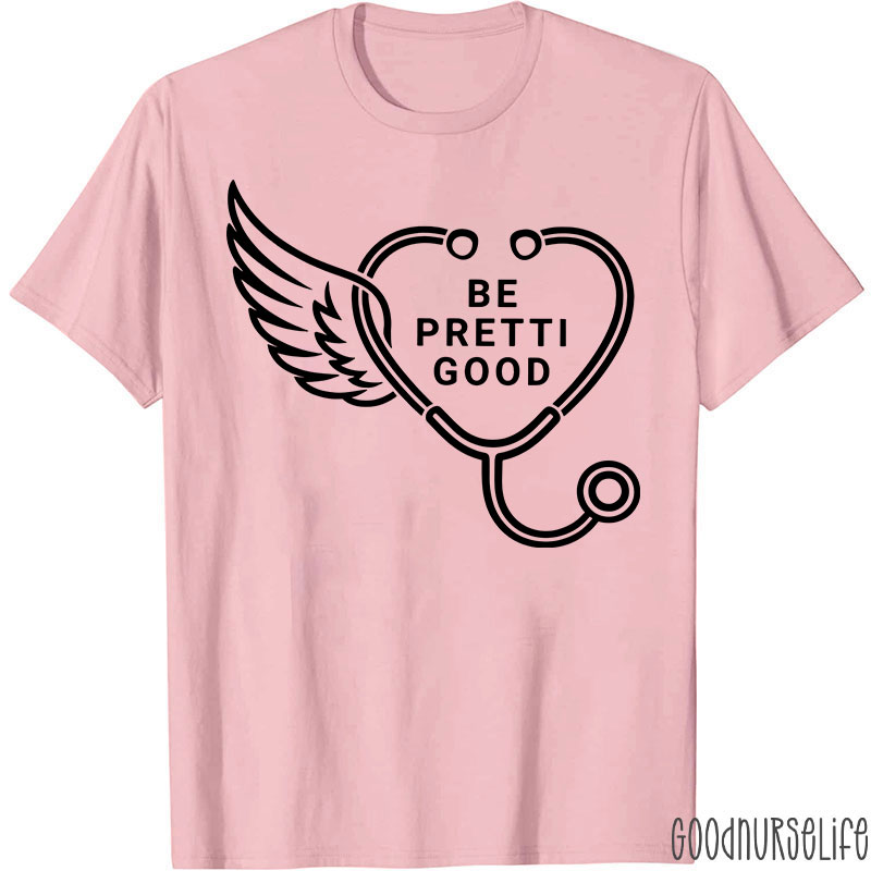 Be Pretti Good Heart Stethoscope T-shirt