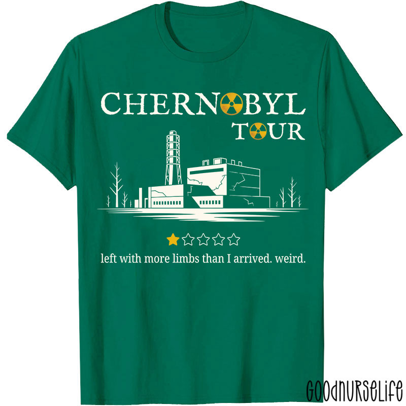 Chernobyl Tour Left With More Limbs Than I Arrived Weird T-shirt
