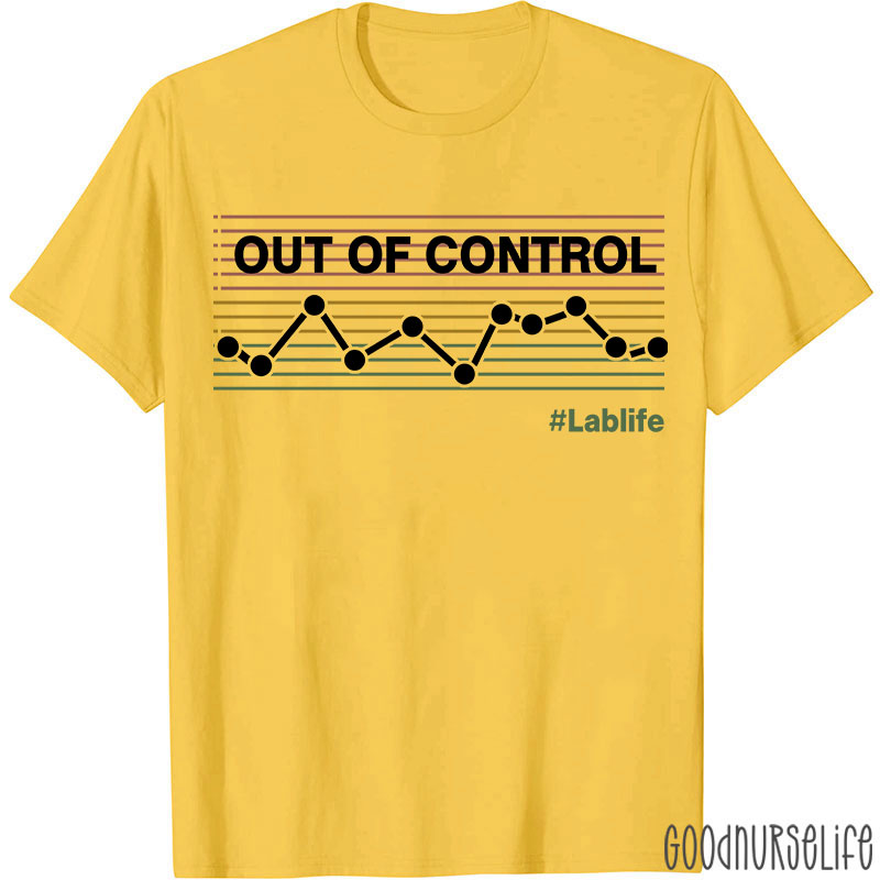 Out Of Control Lab Life T-Shirt