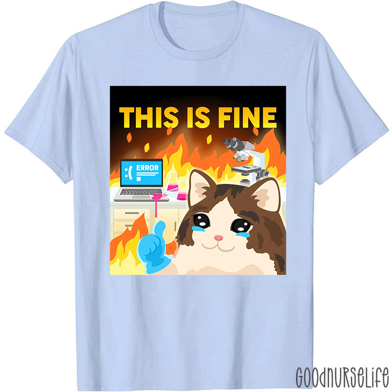 This Is Fine T-Shirt