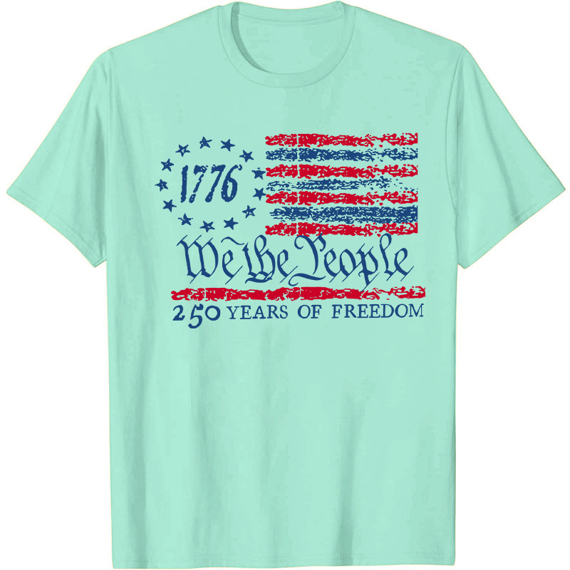 We The People 250 Years Of Freedom Nurse T-Shirt