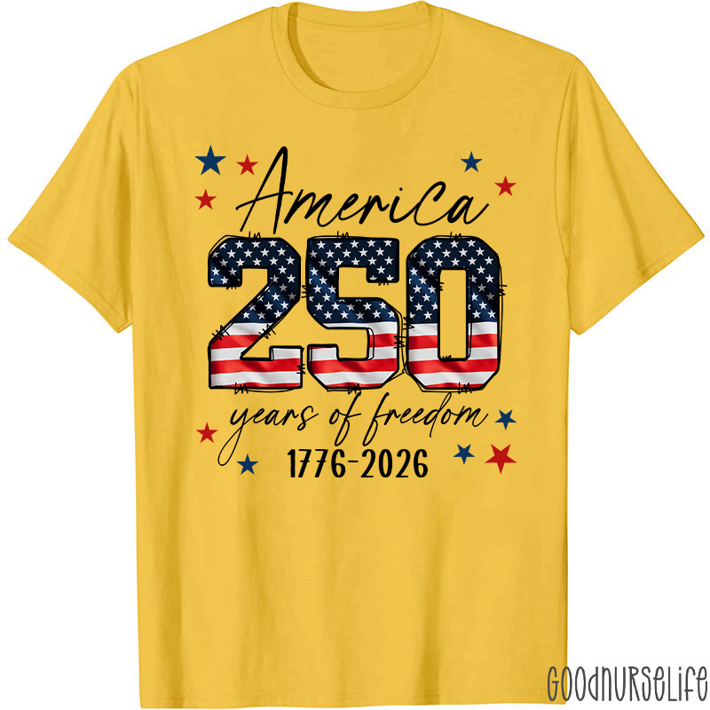 America 250 Years Of Freedom 1776-2026 Nurse T-Shirt