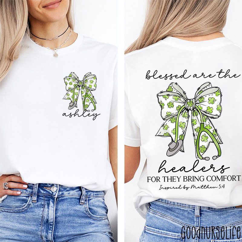 Personalized Blessed Are The Healers For They Bring Comfort Shamrock Nurse Two Sided T-Shirt