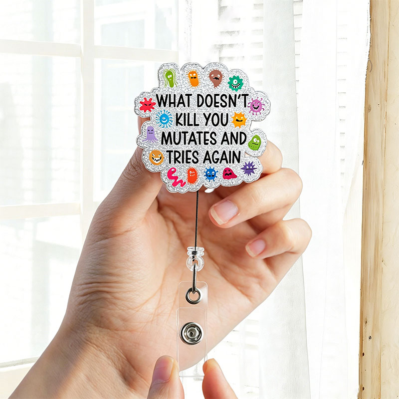 What Doesn't Kill You Mutates And Tries Again Badge Reel