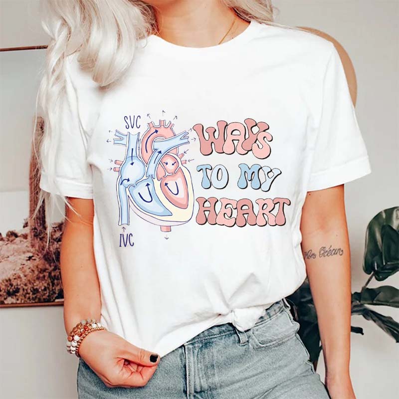Ways To My Heart Nurse T-Shirt