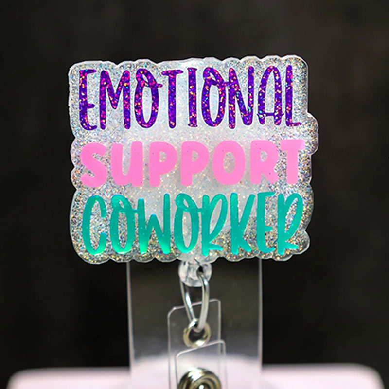 Emotional Support Coworker Nurse Badge Reel