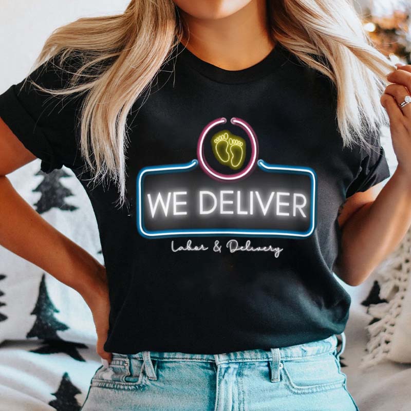 We Deliver Nurse T-Shirt