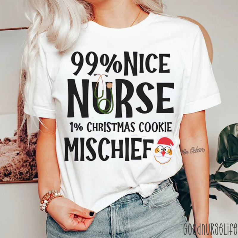 99% Nice Nurse 1% Christmas Cookie Mischief Nurse Christmas T-Shirt