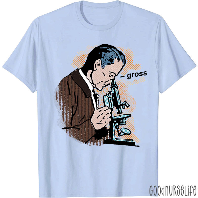 Funny Science Gross Nurse T-Shirt
