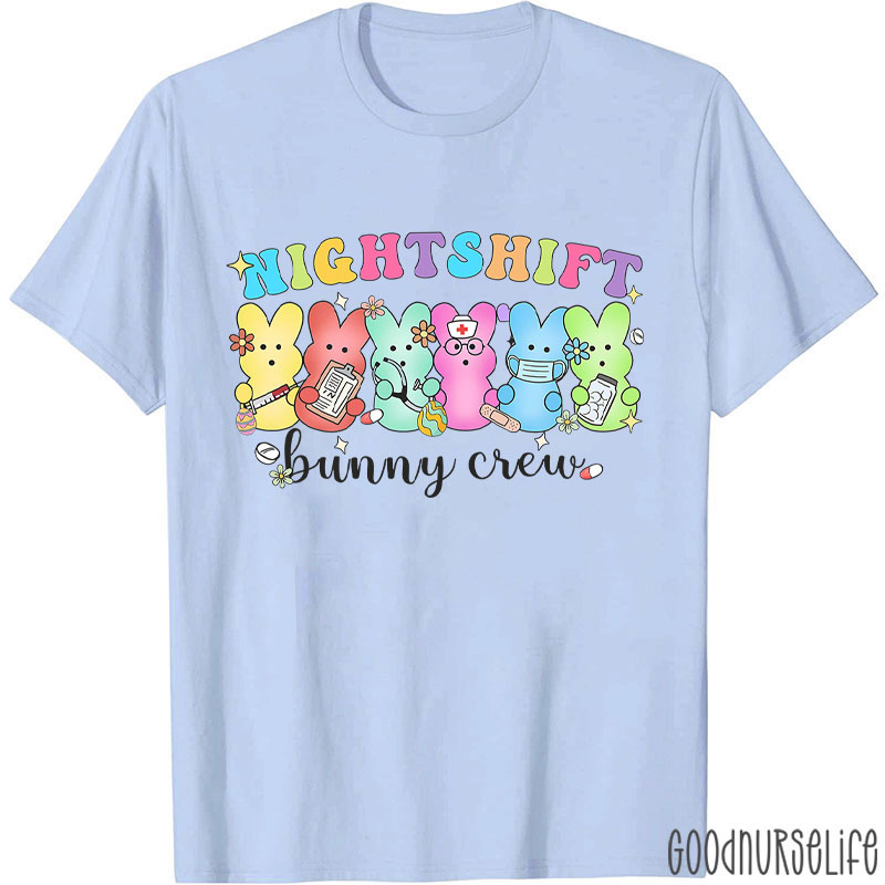 Night Shift Bunny Crew Nurse T-Shirt