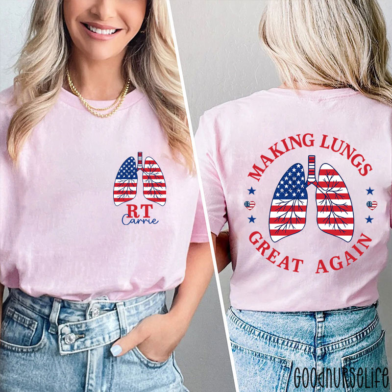 Personalized RT  Making Lungs Great Again Pulmonary  Two Sided T-Shirt