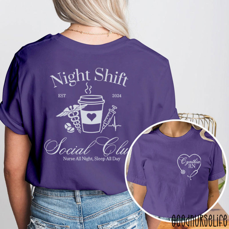 Personalized Night Shift Social Club Nurse All Night Sleep All Day Nurse Two Sided T-Shirt