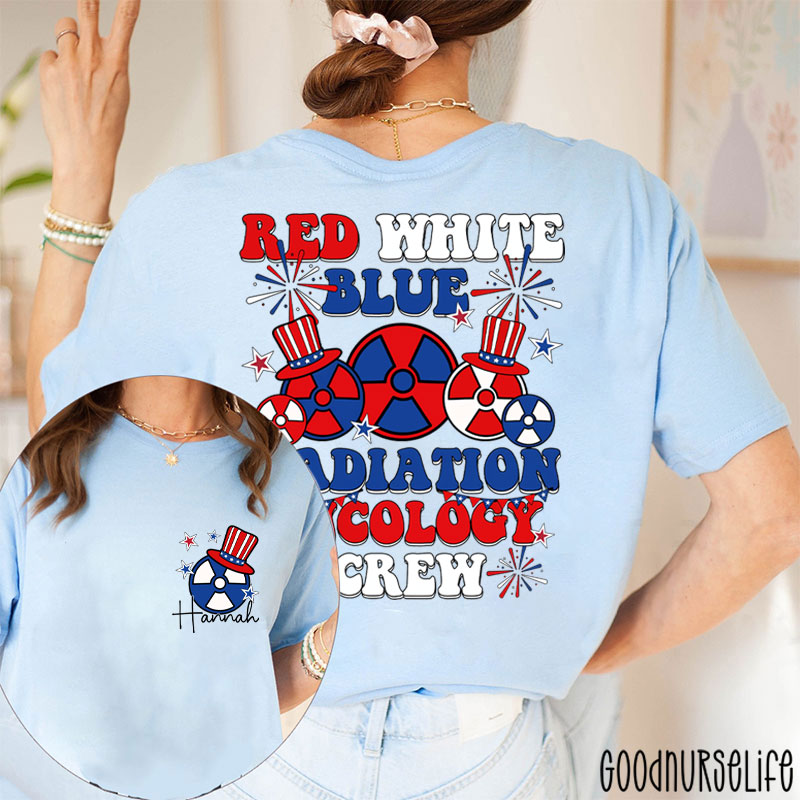 Personalized Red White Blue Radiation Oncology Crew Two Sided T-Shirt