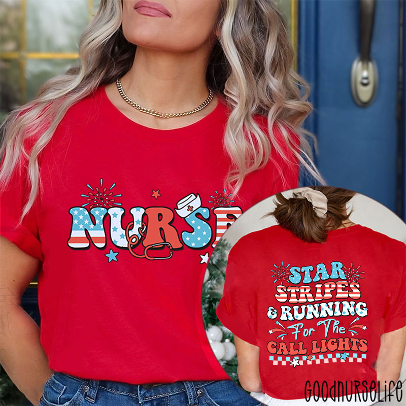 Star Stripes And Running For The Call Lights Nurse Two Sided T-Shirt