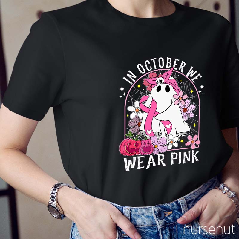In October We Wear Pink Nurse T-Shirt