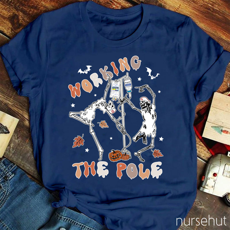 Working The Pole Nurse T-Shirt