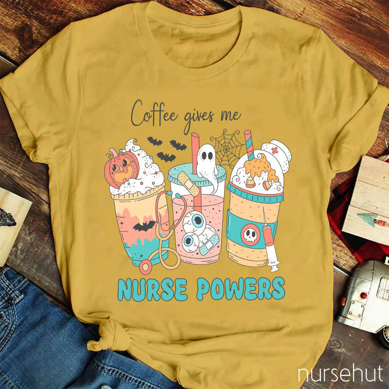 Coffee Give Me Nurse Power Nurse T-Shirt
