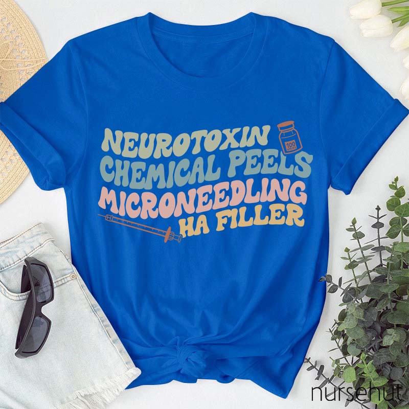 Neurotoxin Chemical Peels Microneedling Ha Filler Nurse T-Shirt