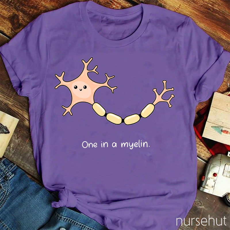 One In A Myelin Nurse T-Shirt