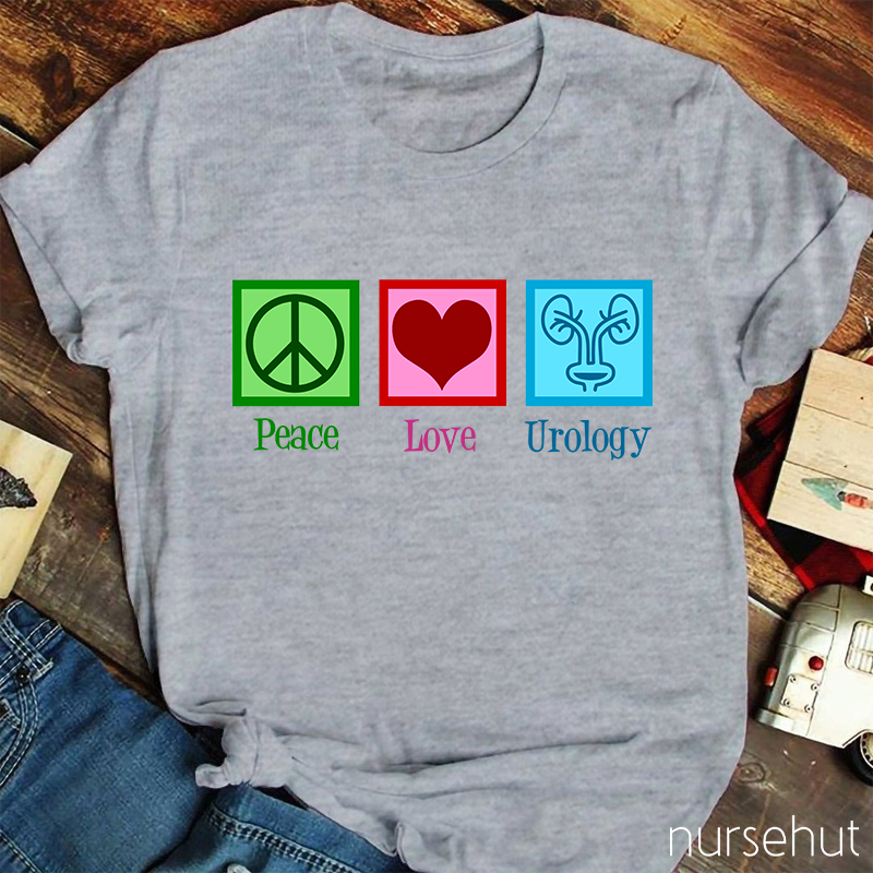 Peace Love Urology Nurse T-Shirt