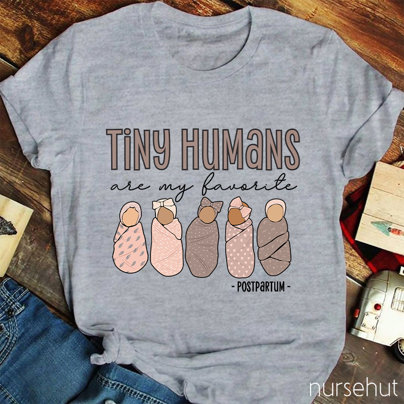 Tiny Humans Are My Favorite Nurse T-Shirt