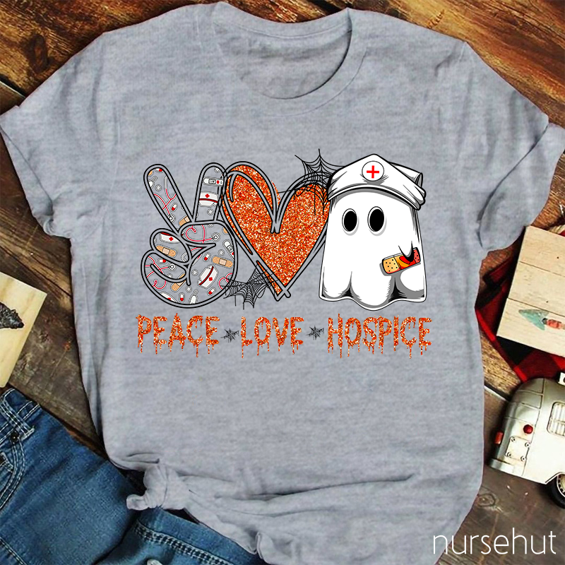 Peace Love Hospice Nurse T-Shirt