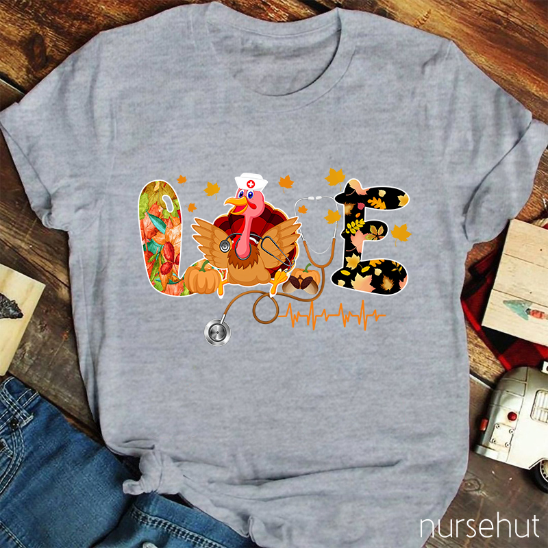 Love Thanksgiving Nurse T-Shirt