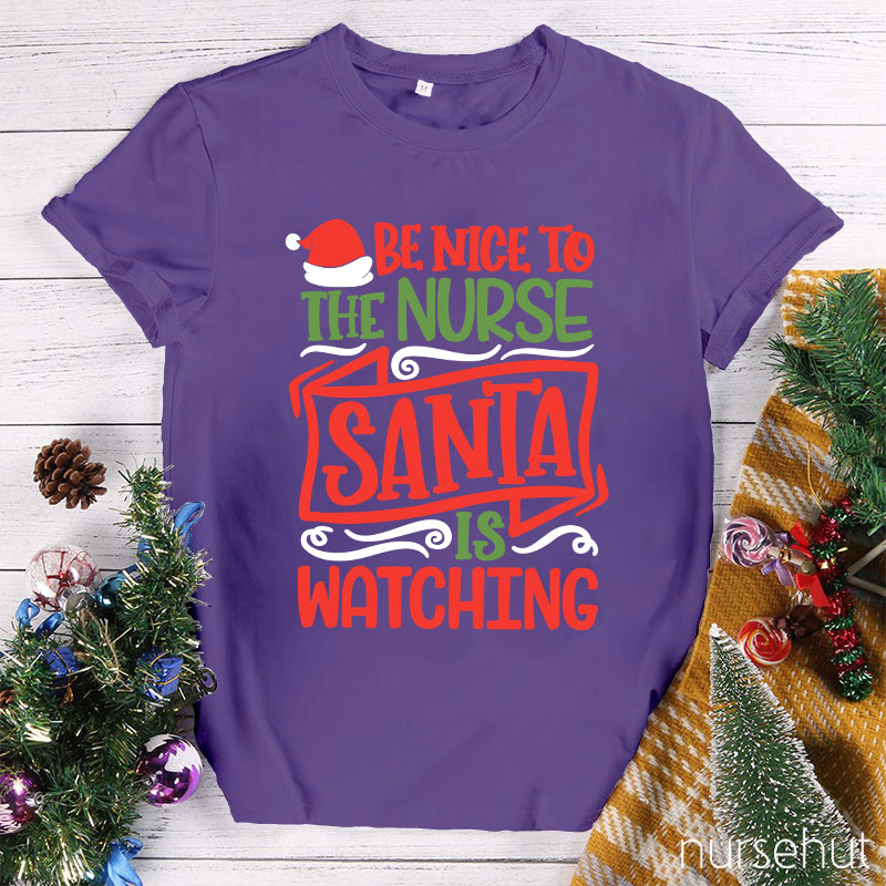 Be Nice To The Nurse T-Shirt