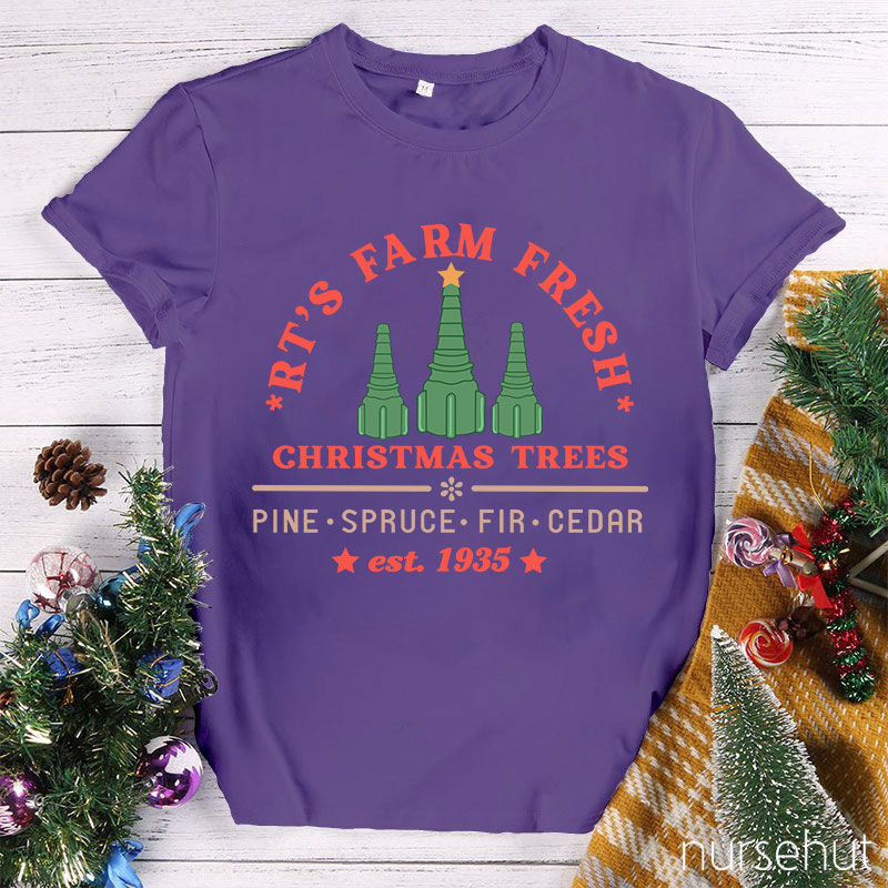 RT's Farm Fresh Christmas Trees Pine Spruce Fir Cedar Est.1935 Nurse T-Shirt