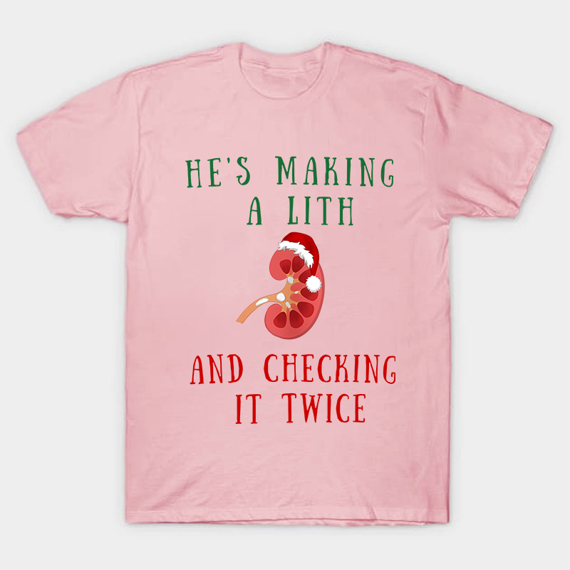 He's Making A Lith And Checking It Twice Nurse T-Shirt