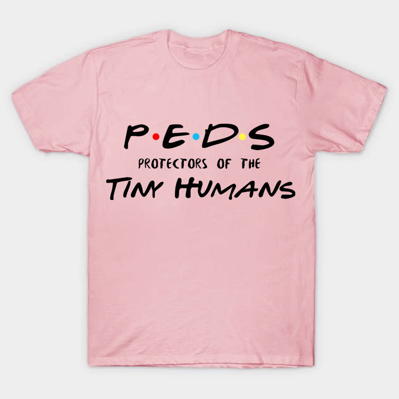 Peds Protectors Of The Tiny Human Nurse T-Shirt